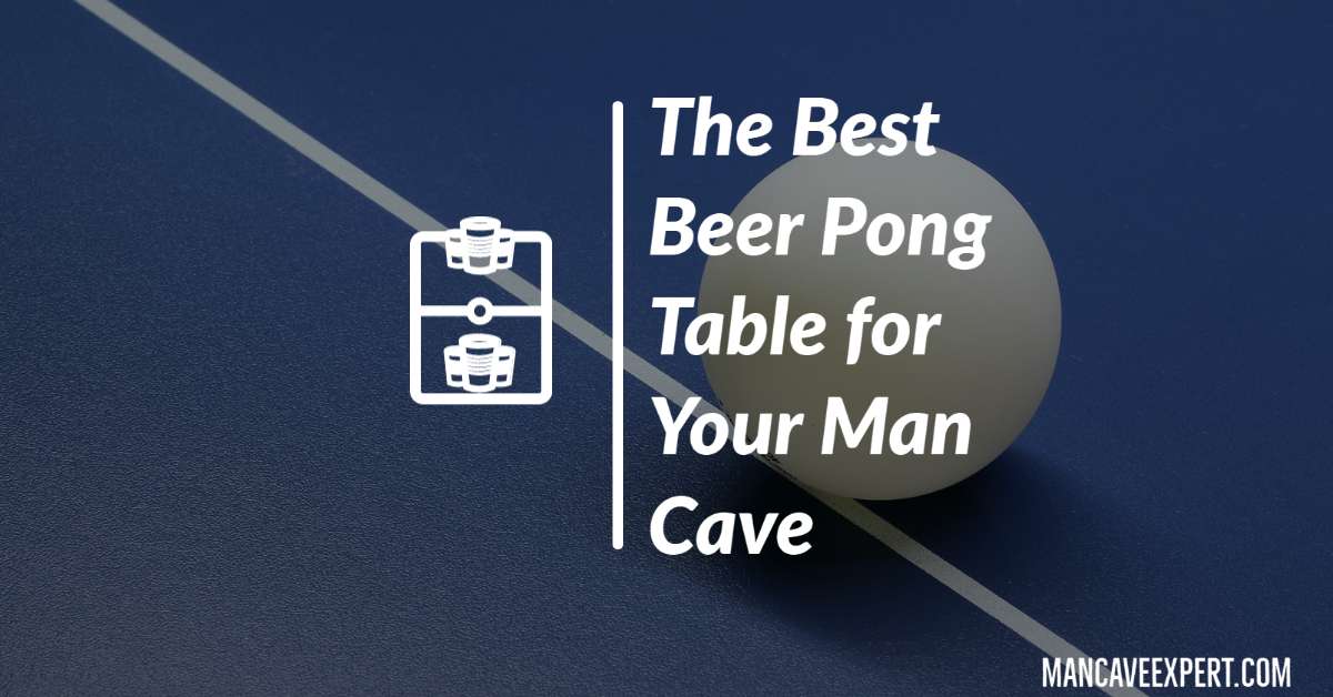 The Best Beer Pong Table for Your Man Cave