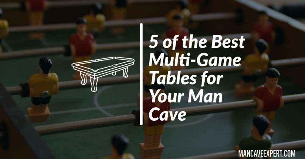 5 of the Best Multi-Game Tables for Your Man Cave