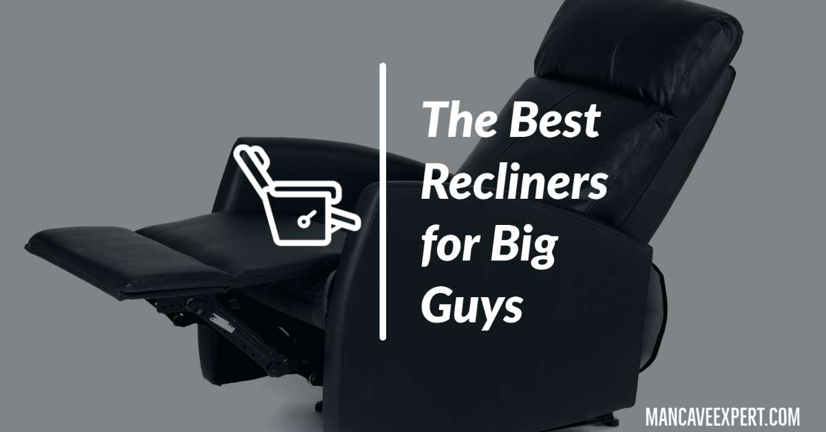 The Best Recliners for Big Guys