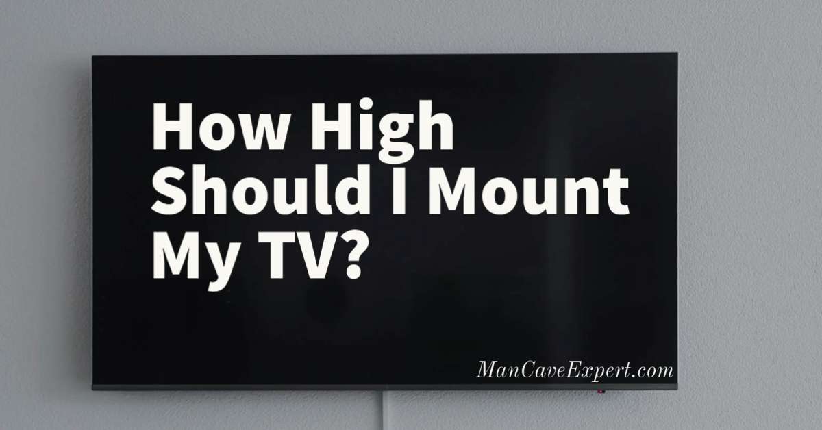 How High Should I Mount My TV