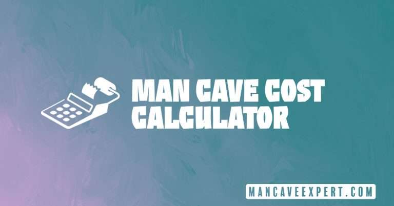 Man Cave Cost Calculator
