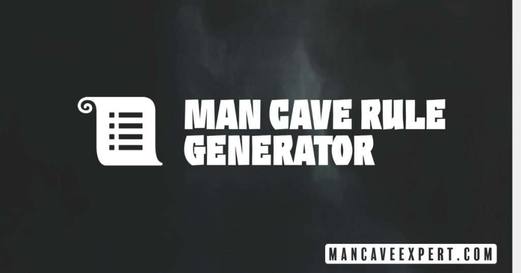 Man Cave Rule Generator