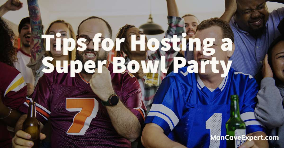 Tips for Hosting a Super Bowl Party